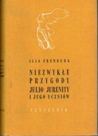 Miniatura okładki Erenburg Ilia  Niezwykłe przygody Julio Jurenity i jego uczniów. /Nike/