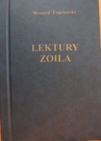 Zdjęcie nr 2 okładki Ergetowski Ryszard Lektury Zoila. T.I/II.