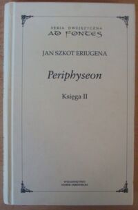 Miniatura okładki Eriugena Jan Szkot Periphyseon. Księga II. /Ad Fontes. Tom XIV/