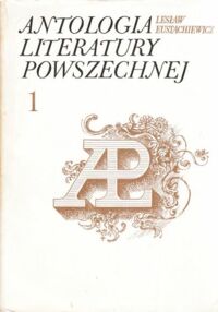 Miniatura okładki Eustachiewicz Lesław Antologia literatury powszechnej.       Tom I/II.