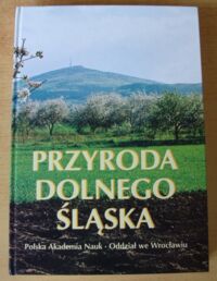 Miniatura okładki Fabiszewski Jerzy /red./ Przyroda Dolnego Śląska.