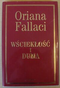 Miniatura okładki Fallaci Oriana Wściekłość i duma.