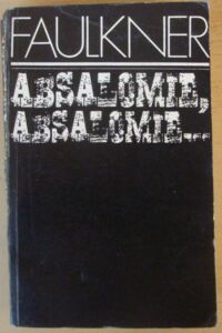 Miniatura okładki Faulkner William Absalomie, Absalomie...