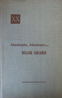 Miniatura okładki Faulkner William Absalomie, Absalomie... /Powieści XX wieku/