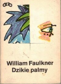 Miniatura okładki Faulkner William Dzikie palmy. 