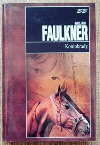 Zdjęcie nr 1 okładki Faulkner William	 Koniokrady. /Biblioteka Bestsellerów/