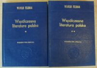 Miniatura okładki Feldman Wilhelm Współczesna literatura polska 1864-1918. Tom I-II. /Biblioteka Studiów Literackich/