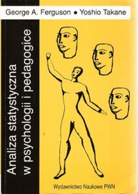 Miniatura okładki Ferguson George A., Takane Yoshio Analiza statystyczna w psychologii i pedagogice.