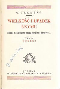 Miniatura okładki Ferrero G. Wielkość i upadek Rzymu. Tom I. Podbój.