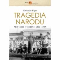 Miniatura okładki Figes Orlando Tragedia narodu. rewolucja rosyjska 1891-1924