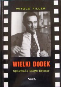 Miniatura okładki Filler Witold Wielki Dodek. Opowieść o Adolfie Dymszy.