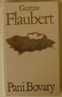 Miniatura okładki Flaubert Gustaw Pani Bovary. /Biblioteka Klasyki Polskiej i Obcej/