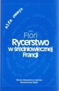 Miniatura okładki Flori Jean Rycerstwo w średniowiecznej Francji. /ALFA OMEGA/