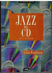 Miniatura okładki Fordham John Jazz na CD. Przewodnik. /Pod znakiem muzyki./