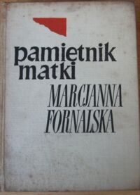 Miniatura okładki Fornalska Marcelina Pamiętnik matki.