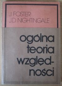 Miniatura okładki Foster J., Nightingale J.D. Ogólna teoria względności.