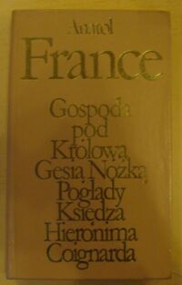 Miniatura okładki France Anatol Gospoda pod Królową Gęsią Nóżką. Poglądy Księdza Hieronima Coignarda. /Biblioteka Klasyki Polskiej i Obcej/