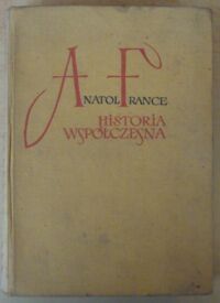 Miniatura okładki France Anatol Historia współczesna: W cieniu wiązów. Manekin trzcinowy. Pierścień z ametystem. Pan Bergeret w Paryżu.