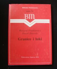 Miniatura okładki Frankiewicz Ryszard, Zbierski Paweł Granice i luki.
/Biblioteka Matematyczna Tom 74/