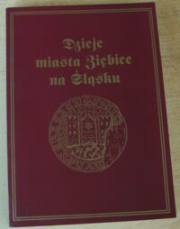 Miniatura okładki Franz Hartmann /teksty/, Czapliński Marek /przeł./, Więckowski Leszek /red./ Dzieje miasta Ziębice na Śląsku.