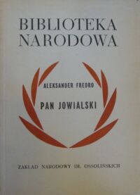 Miniatura okładki Fredro Akeksander Pan Jowialski. /Seria I. Nr 36/