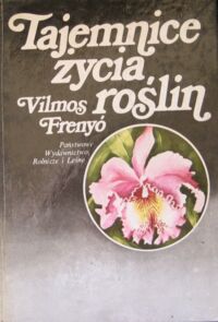 Miniatura okładki Frenyo Vilmos /przeł. Ernst M./ Tajemnice życia roślin.