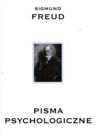 Miniatura okładki Freud Sigmund Pisma psychologiczne. /Dzieła. Tom III/