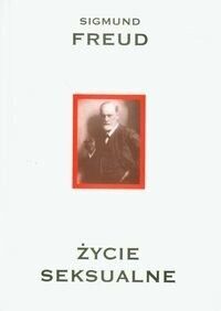 Miniatura okładki Freud Sigmund Życie seksualne. /Dzieła Tom V /