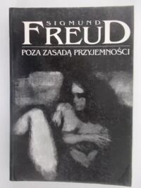 Miniatura okładki Freud Zygmunt Poza zasadą przyjemności.