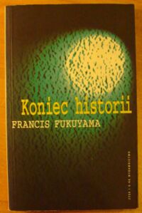 Miniatura okładki Fukuyama Francis Koniec historii.