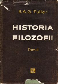 Miniatura okładki Fuller B. A. G. Historia filozofii. Tom II. Filozofia nowożytna.