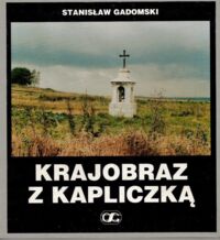 Miniatura okładki Gadomski Stanisław Krajobraz z kapliczką.