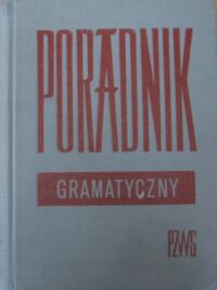 Zdjęcie nr 1 okładki Gaertner Henryk, Passendorfer Artur, Kochański Witold Poradnik gramatyczny. Zbiór wskazówek praktycznych dotyczących poprawności językowej.