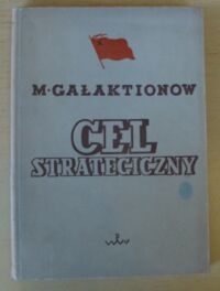 Miniatura okładki Gałaktionow M. Cel strategiczny.