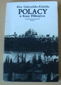 Miniatura okładki Gałczyńska-Kilańska Kira Polacy w Kraju Półksiężyca.