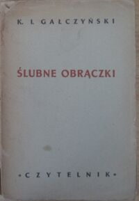 Zdjęcie nr 1 okładki Gałczyński Konstanty Ildefons Ślubne obrączki.