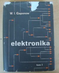 Miniatura okładki Gaponow W. I. Elektronika. Część I. Podstawy fizyczne.