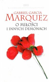 Miniatura okładki Garcia Marquez Gabriel O miłości i innych demonach. /VIP/