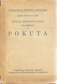 Miniatura okładki Gard Roger Martin du Dzieje jednego rodu Les Thibault. Tom II: Pokuta. Cz. 1 i 2. /Współczesna Powieść Francuska/