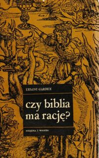 Miniatura okładki Garden Ernest Czy Biblia ma rację?