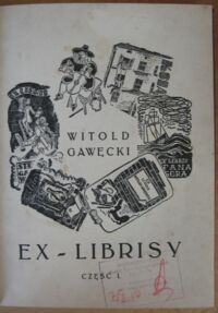 Zdjęcie nr 2 okładki Gawęcki Witold Ex-librisy. Cz.I-II w 1 vol. Cz.I (1942-1943). Cz.II (1944-1946).