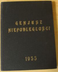 Miniatura okładki  Genjusz niepodległości. Rocznik 1935.