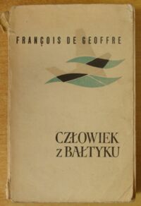 Miniatura okładki Geoffre Francois de Człowiek z Bałtyku.