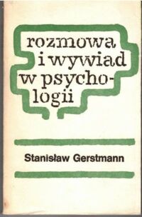 Miniatura okładki Gerstmann Stanisław Rozmowa i wywiad w psychologii.