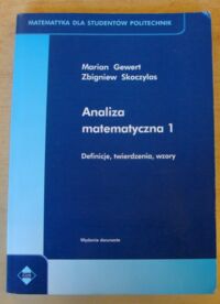 Miniatura okładki Gewert Marian, Skoczylas Zbigniew Analiza matematyczna 1. Definicje, twierdzenia, wzory. /Matematyka dla Studentów Politechnik/