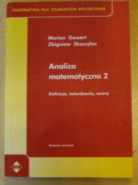 Miniatura okładki Gewert Marian, Skoczylas Zbigniew Analiza matematyczna 2. Definicje, twierdzenia, wzory. /Matematyka dla Studentów Politechniki Wrocławskiej/