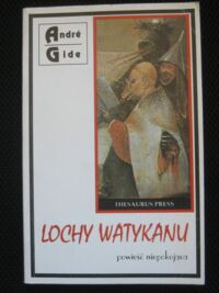 Miniatura okładki Gide Andre/ Przekł. Boy-Żeleński/ Lochy  Watykanu.