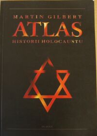 Miniatura okładki Gilbert Martin Atlas historii holocaustu.