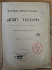 Zdjęcie nr 2 okładki Giller Agaton /red./ Wieniec pamiątkowy półwiekowej rocznicy powstania listopadowego obchodzonej 29 listopada 1880 r.