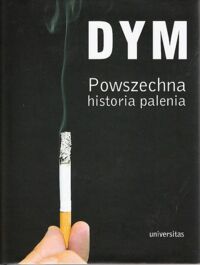 Miniatura okładki Gilman Sander L.  Xun Zhou Dym. Powszechna historia palenia.